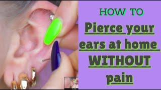How to pierce your ears at home WITHOUT pain  helle.beauty