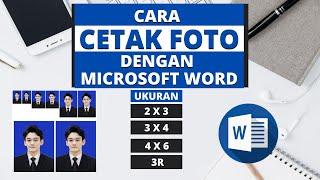 CARA MENCETAK FOTO UKURAN 2X3 3X4 4X6 3R DI MICROSOFT WORD