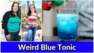Oriental Blue Tonic Weight Loss Drink Recipe Weird Blue Tonic - Blue Tonic Drink for Weight Loss