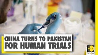 China turns to Pakistan for COVID-19 vaccine human trials
