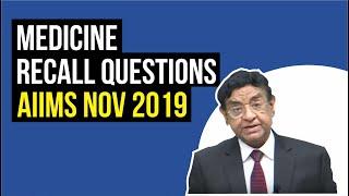 MEDICINE AIIMS Nov 2019  Recall Questions  Dr. Bhatia videos  DBMCI 