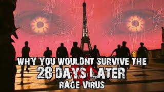 Why You Wouldnt Survive 28 Days Laters Rage Virus