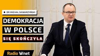 Dr Skwarzyński W Polsce skończyła się demokracja a zaczął się komunizm. Rozpadła się konstytucja