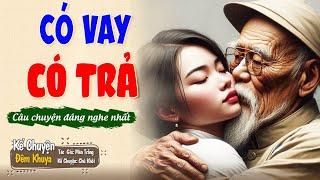 Truyện có thật 100% CÓ VAY CÓ TRẢ  Đêm Khuya Khó Ngủ- đọc truyện - truyện full #demkhuyakhongu