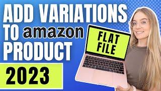 How to create Amazon product variations using an Amazon flat file