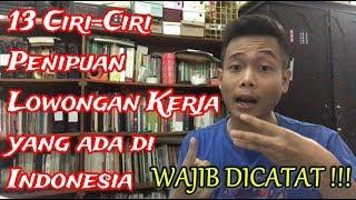  13 CIRI CIRI PENIPUAN  LOWONGAN KERJA WAJIB DICATAT 