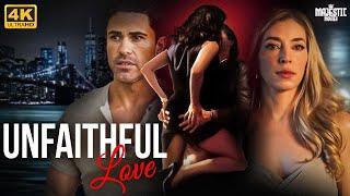 UNFAITHFUL LOVE - Full Hollywood Romantic Thriller Movie  English Movie  Liz Fenning  Free Movies