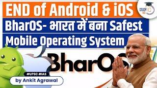 BharOS Indias indigenous mobile operating system by IIT Madras  UPSC