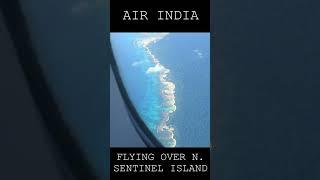 AIR INDIA Flying over North Sentinel Island ️ #shorts