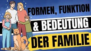 Familie - FAMILIENFORMEN Aufgaben Funktionen & Familie als Sozialisationsinstanz  ERZIEHERKANAL