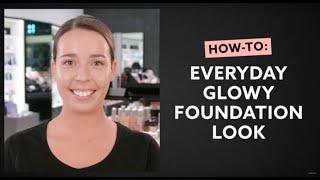 How To An Everyday Glowy Foundation Look I MECCA Beauty Junkie