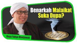 Benarkah Malaikat Suka Dupa? Buya Yahya Menjawab