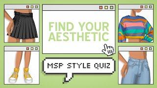 Whats Your Aesthetic? *MSP STYLE QUIZ*