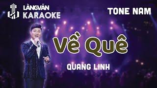 KARAOKE  Về Quê  TONE NAM  Quang Linh  Official Làng Văn