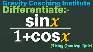 Differentiate sin⁡ x  1+cos⁡x   Derivative of sin x by 1 + cos x  Class 11