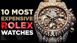 Top 10 Most Expensive Rolex Watches of 2023 Ultimate List