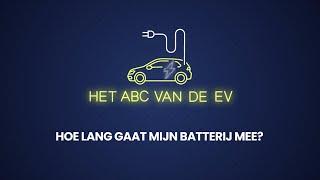 Het ABC van de EV - Hoe lang gaat mijn batterij mee?