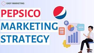 PepsiCo Marketing Strategy of PepsiCo