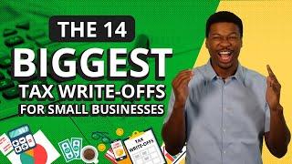 14 Biggest Tax Write Offs for Small Businesses What the Top 1% Write-Off