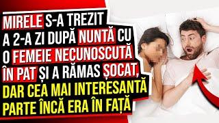 Mirele s-a Trezit a 2-a Zi După Nuntă cu o Femeie Necunoscută în Pat și a Rămas ȘOCAT...