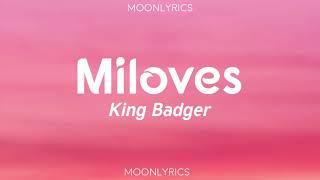 Miloves OTW SAYO - King Badger Lyrics