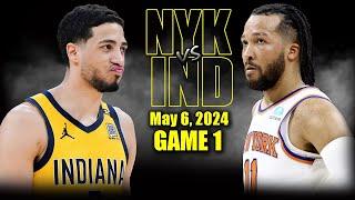 New York Knicks vs Indiana Pacers Full Game 1 Highlights - May 6 2024  2024 NBA Playoffs