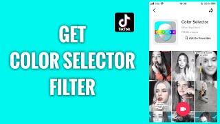 How To Get Color Selector TikTok Filter