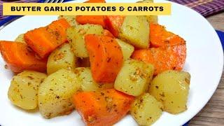 BUTTER GARLIC POTATOES & CARROTS  QUICK & EASY SIDE DISH