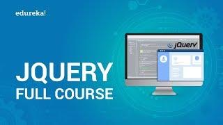 jQuery Full Course  jQuery Tutorial For Beginners  jQuery Certification Training  Edureka