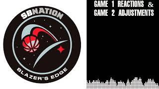 Game 1 Reactions & Game 2 Adjustments  Trail Daddy A Trail Blazers Podcast Hosted by Dave Deckard