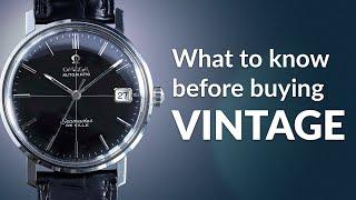 Avoid These Vintage Watch Buying Mistakes PLUS The Best Affordable Vintage Watches on the Market