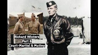 Richard Dick Winters - Part 8 Court-Martial Mutiny & Sobels Transfer Band of Brothers Untold