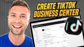 How To Set Up A TikTok Ads Manager & Business Center The Right Way in 2024