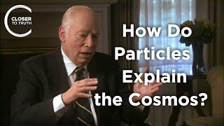 Steven Weinberg - How Do Particles Explain the Cosmos?