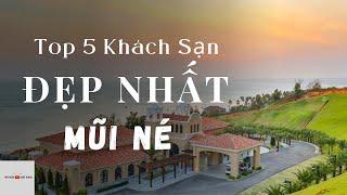 Top 5 Khách sạn Đẹp Nhất Mũi Né