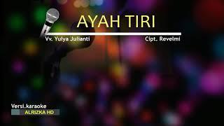 Karaoke Lagu Kerinci - AYAH TIRI Vv.Yulya Julianti