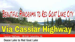 Beautiful Panorama to Red Goat Lake  via Cassiar Highway  1