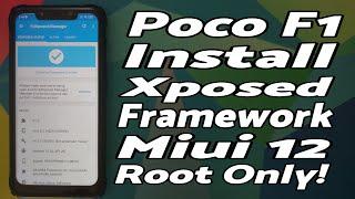 Poco F1  Install Xposed Framework  MIUI 12  Root Only  Detailed Tutorial