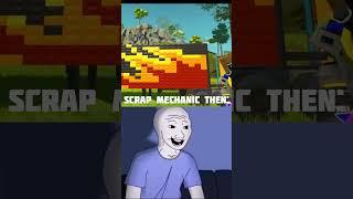 Im just a freak  Scrap Mechanic then VS Scrap Mechanic now #shorts #scrapmechanic