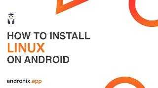 How to install Linux on Android without Root  Andronix 7.0  2023