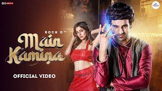 MAIN KAMINA Video AKANSHA TRIPATHI - ROCK D  VIVEK DAHIYA  KATE SHARMA  NETRIX MUSIC