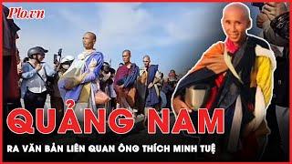 Ông Thích Minh Tuệ sắp bộ hành qua địa bàn Quảng Nam yêu cầu đảm bảo an ninh trật tự  Tin nhanh