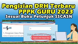 Tatacara Pengisian DRH PPPK Guru 2023 di Akun SSCASN BKN Sesuai Dengan Buku Panduan Terbaru