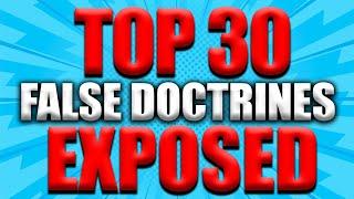 Top 30 False BELIEFS Christians must RUN from  FALSE TEACHERS EXPOSED  Christian Reaction