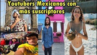 YOUTUBERS MEXICANOS CON MÁS SUSCRIPTORES