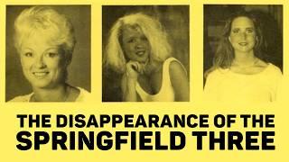 The Disturbing Disappearance of the Springfield Three - Full Documentary