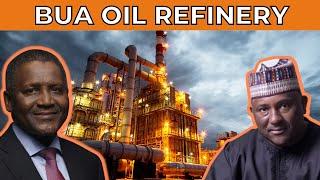 BUA Group Oil Refinery A Promising Competitor to Dangote Oil Refinery