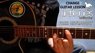 Deftones Change In The House of Flies Acoustic Guitar Lesson with Free Giveaway