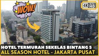 HOTEL TERMURAH SEKELAS BINTANG 5 HOTEL ALL SEASON JAKARTA THAMRIN HOTEL THAMRIN JAKARTA PUSAT