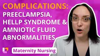 Complications Preeclampsia HELLP Syndrome Amniotic Fluid Abnormalities - Maternity  @LevelUpRN